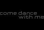 Come dance with me